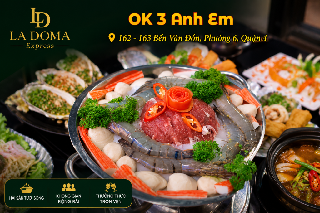 địa điểm lai rai Sài Gòn quán OK 3 Anh Em Bến Vân Đồn Quận 4